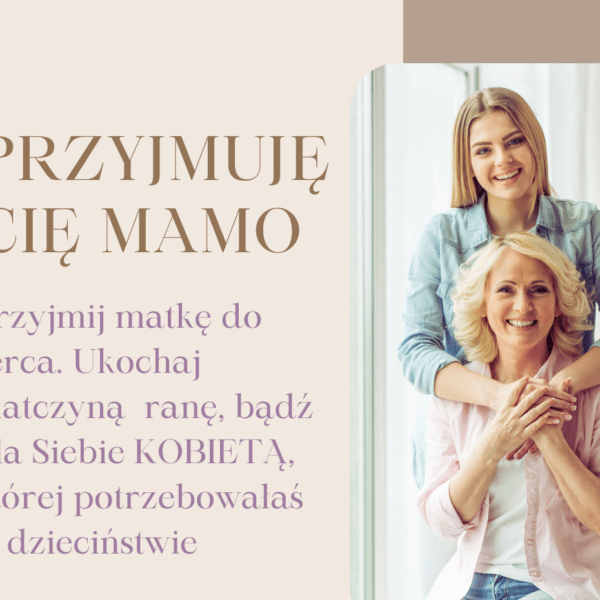 PRZYJMUJĘ CIĘ MAMO
