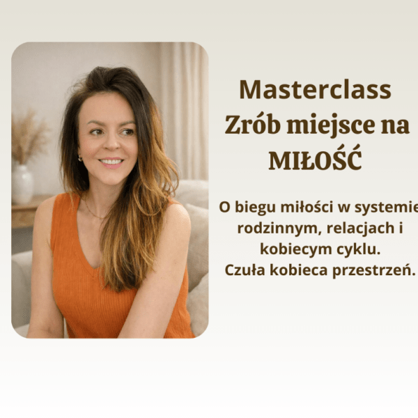 Masterclas Zrób miejsce na miłość